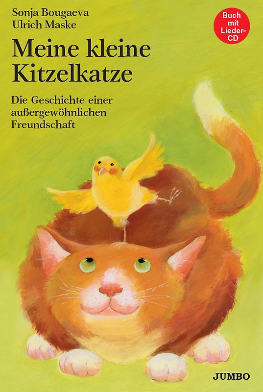 Meine kleine Kitzelkatze. Geschichte einer aussergewöhnlichen Freundschaft mit Lieder-CD
