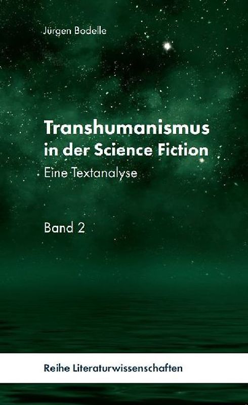 Transhumanismus in der Science-Fiction, Band 2