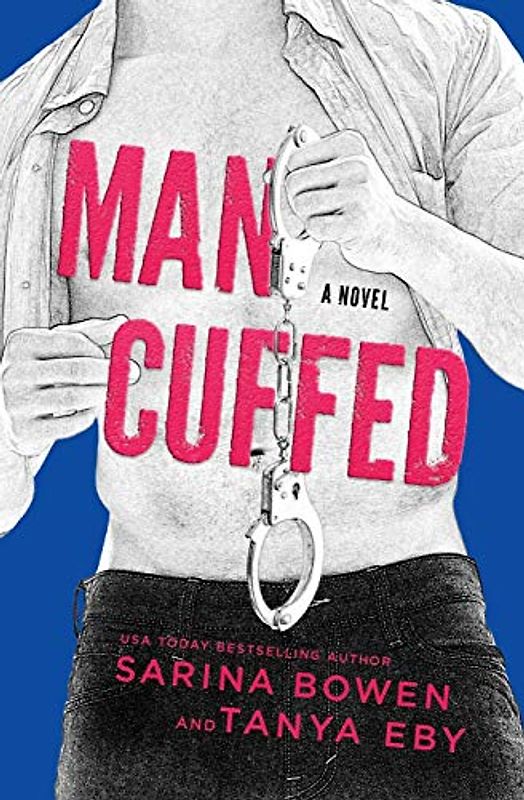 Man Cuffed: A Romantic Comedy (Man Hands, Band 4)