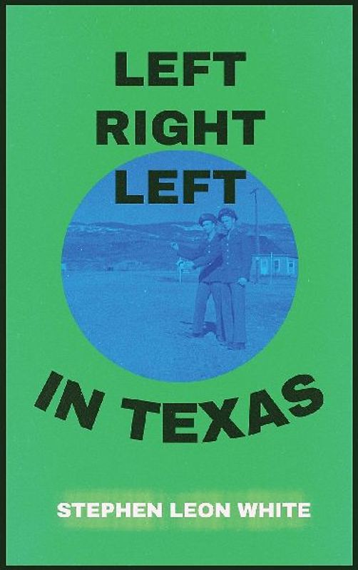 LEFT RIGHT LEFT IN TEXAS