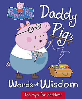Peppa Pig: Daddy Pig's Words of Wisdom