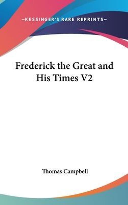 Frederick the Great And His Times V2