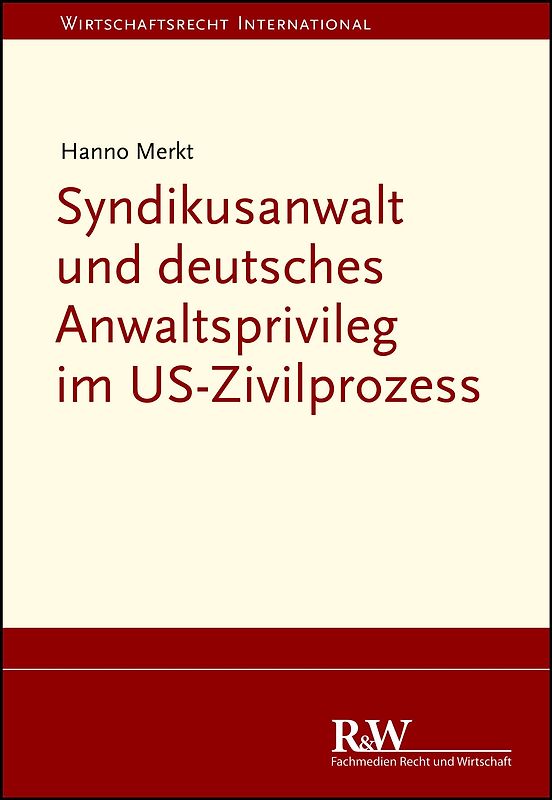 Syndikusanwalt und deutsches Anwaltsprivileg im US-Zivilprozess