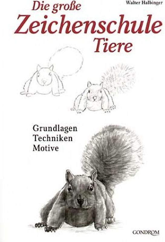 Die große Zeichenschule Tiere