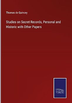Studies on Secret Records, Personal and Historic with Other Papers