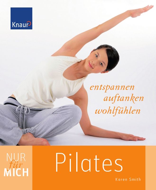Nur für mich - Pilates. Entspannen. Auftanken. Wohlfühlen