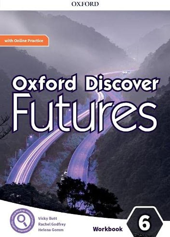 Oxford Discover Futures 6. Workbook + Online Practice: Print Workbook and 2 years' access to Online Practice and Student Resources