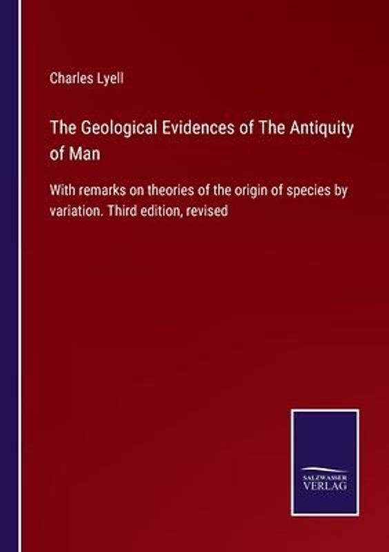 The Geological Evidences of The Antiquity of Man