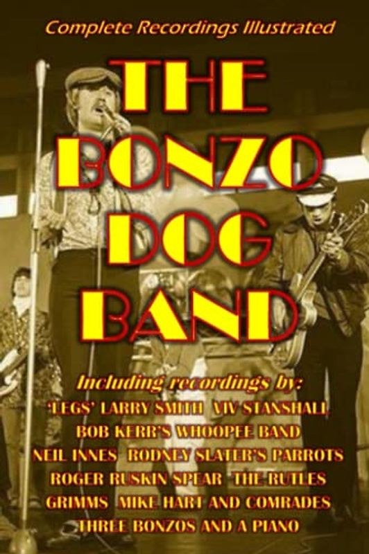 The Bonzo Dog Band: Complete Recordings Illustrated (Essential Discographies, Band 30)