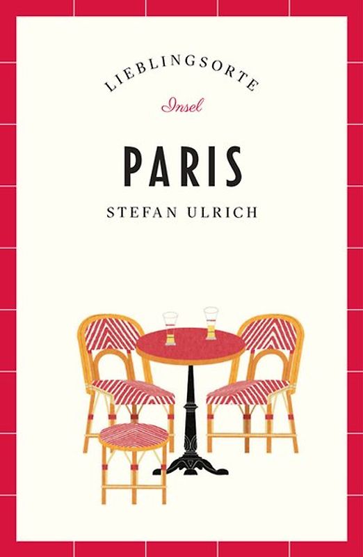 Paris Reiseführer LIEBLINGSORTE