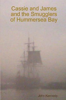 Cassie and James and the Smugglers of Hummersea Bay