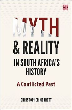 Myth and Reality in South Africa's History