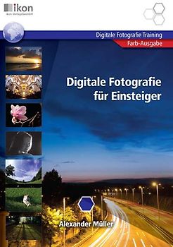 DIGITALE FOTOGRAFIE FÜR EINSTEIGER 4-färbig