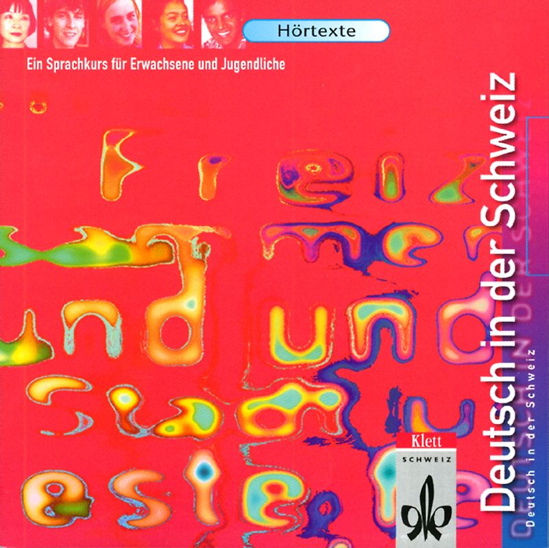 Deutsch in der Schweiz. Ein Sprachkurs für Erwachsene und Jugendliche