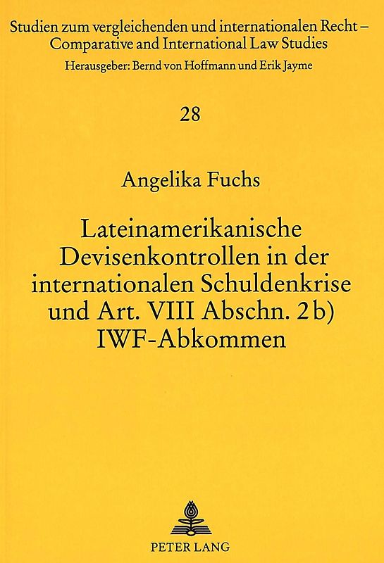 Lateinamerikanische Devisenkontrollen in der internationalen Schuldenkrise und Art. VIII Abschn. 2b) IWF-Abkommen