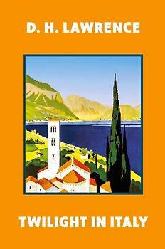 Twilight in Italy (Warbler Classics Annotated Edition)