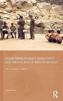 Counterinsurgency, Democracy, and the Politics of Identity in India