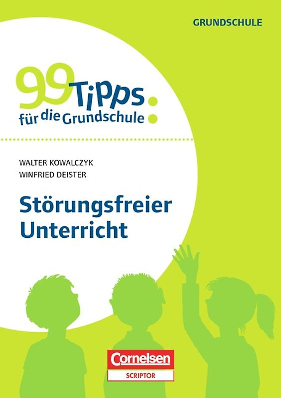 99 Tipps für die Grundschule / Störungsfreier Unterricht