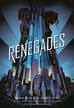 Renegades - Marissa Meyer [Hardcover]