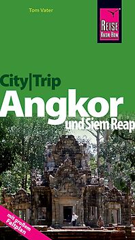 Reise Know-How CityTrip Angkor und Siem Reap. Reiseführer mit Faltplan