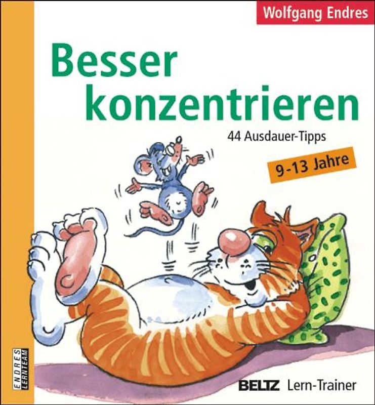 Besser konzentrieren. 44 Ausdauer-Tipps.  9-13 Jahre