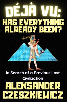 Déjà Vu: Has Everything Already Been?