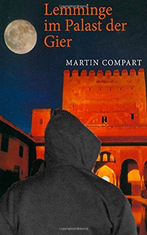 Lemminge im Palast der Gier: Noir-Roman - Compart, Martin