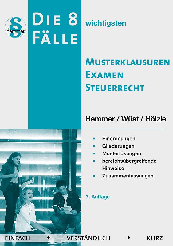8 Fälle - Musterklausuren Examen Steuerrecht