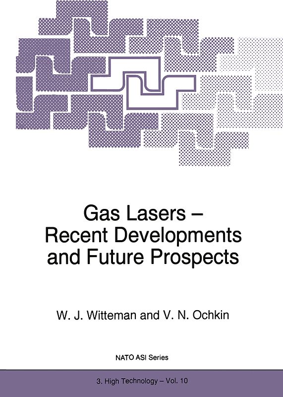 Gas Lasers - Recent Developments and Future Prospects