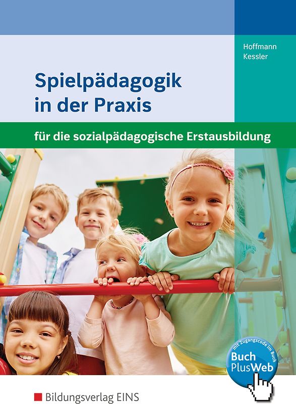 Spielpädagogik in der Praxis für die sozialpädagogische Erstausbildung
