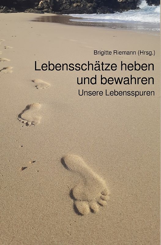 Lebensschätze heben und bewahren