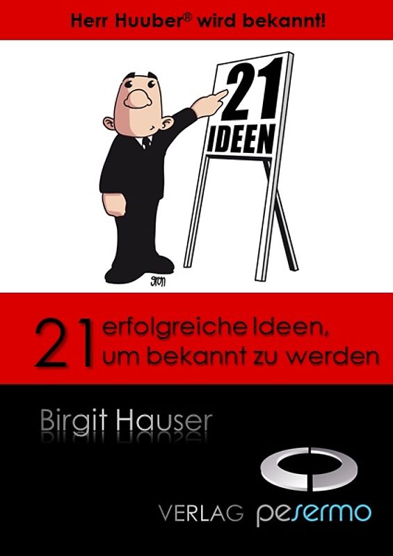 21 erfolgreiche Ideen, um bekannt zu werden