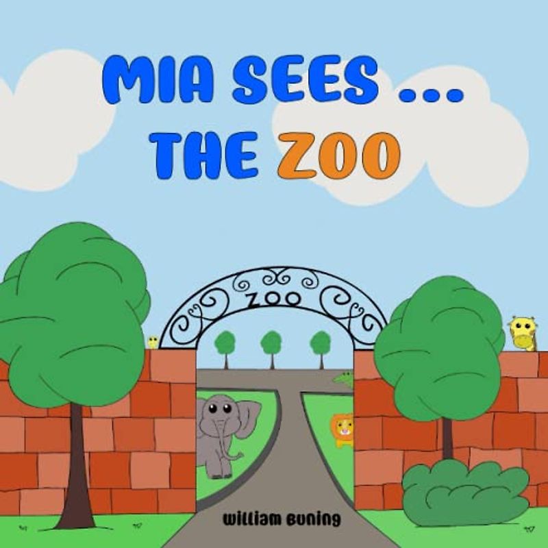 Mia Sees ... The ZOO: A Personalized and Interactive Children’s Picture Book that Encourages Naming Animals, Making Sounds and Waving.