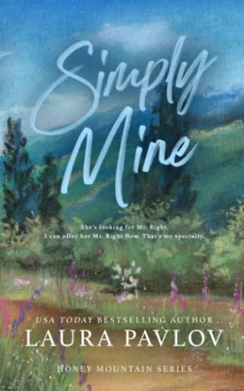 Simply Mine: A Honey Mountain Series Special Edition Paperback