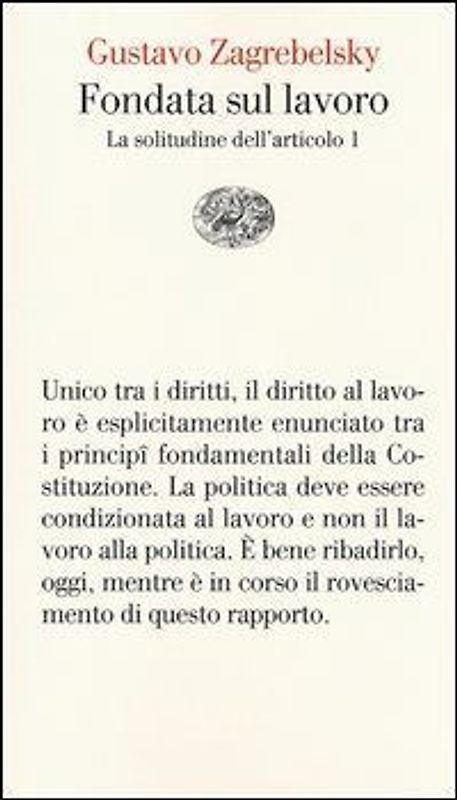 Fondata sul lavoro. La solitudine dell'articolo 1