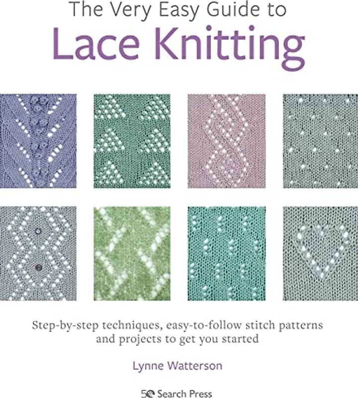The Very Easy Guide to Lace Knitting