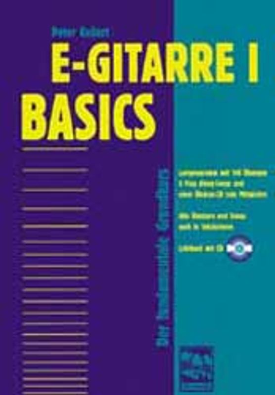 E-Gitarre 1 - Basics, Band 1. Der fundamentale Grundkurs. Musikarbeitsbuch mit CD