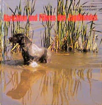 Abrichten und Führen des Jagdhundes