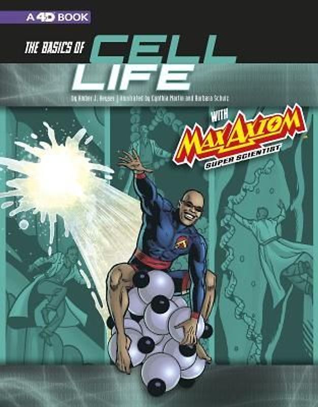 The Basics of Cell Life with Max Axiom, Super Scientist
