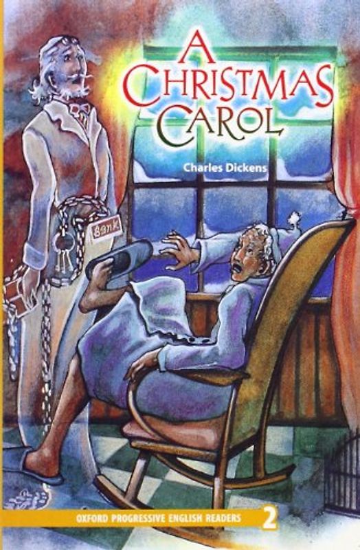 A Christmas Carol, New edition: 2100 Headwords (Oxford Progressive English Readers)