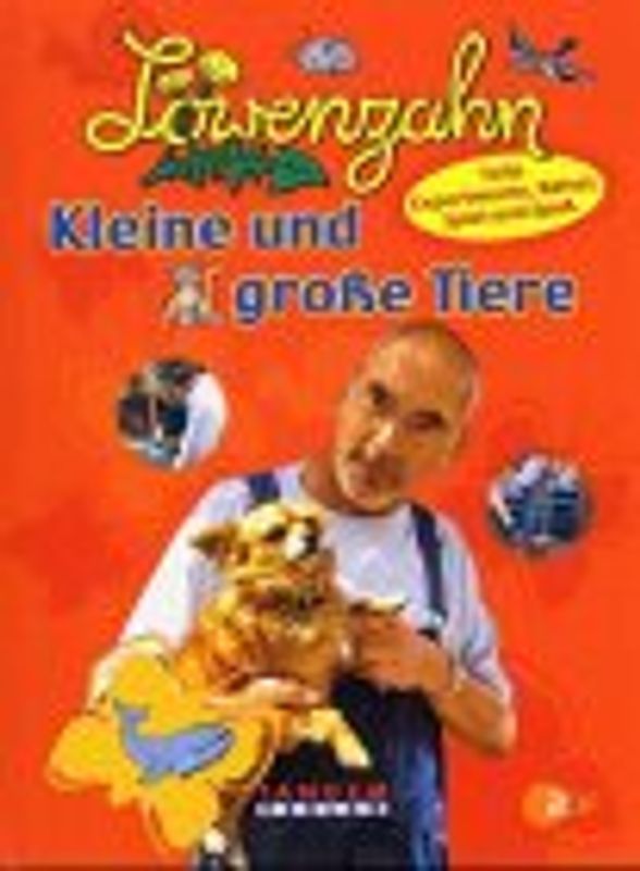 Löwenzahn - Kleine und große Tiere - Peter Lustig [Gebundene Ausgabe]