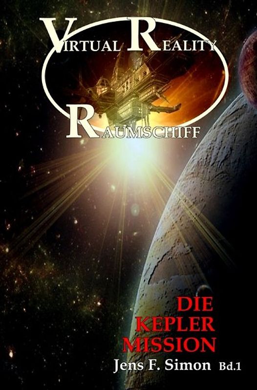 Die Kepler Mission (Virtual Reality Raumschiff 1)
