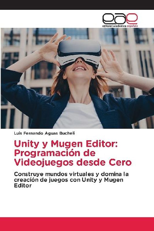 Unity y Mugen Editor: Programación de Videojuegos desde Cero