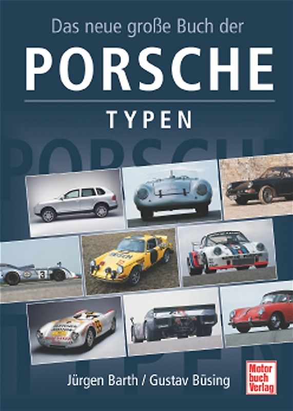 Das neue grosse Buch der Porschetypen