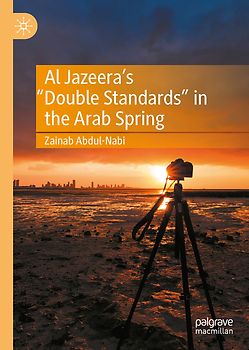 Al-Jazeera’s “Double Standards” in the Arab Spring