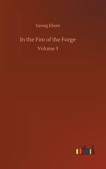In the Fire of the Forge