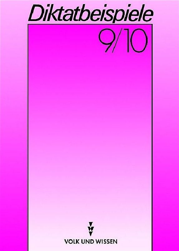 Diktatbeispiele / 9./10. Schuljahr - Textsammlung