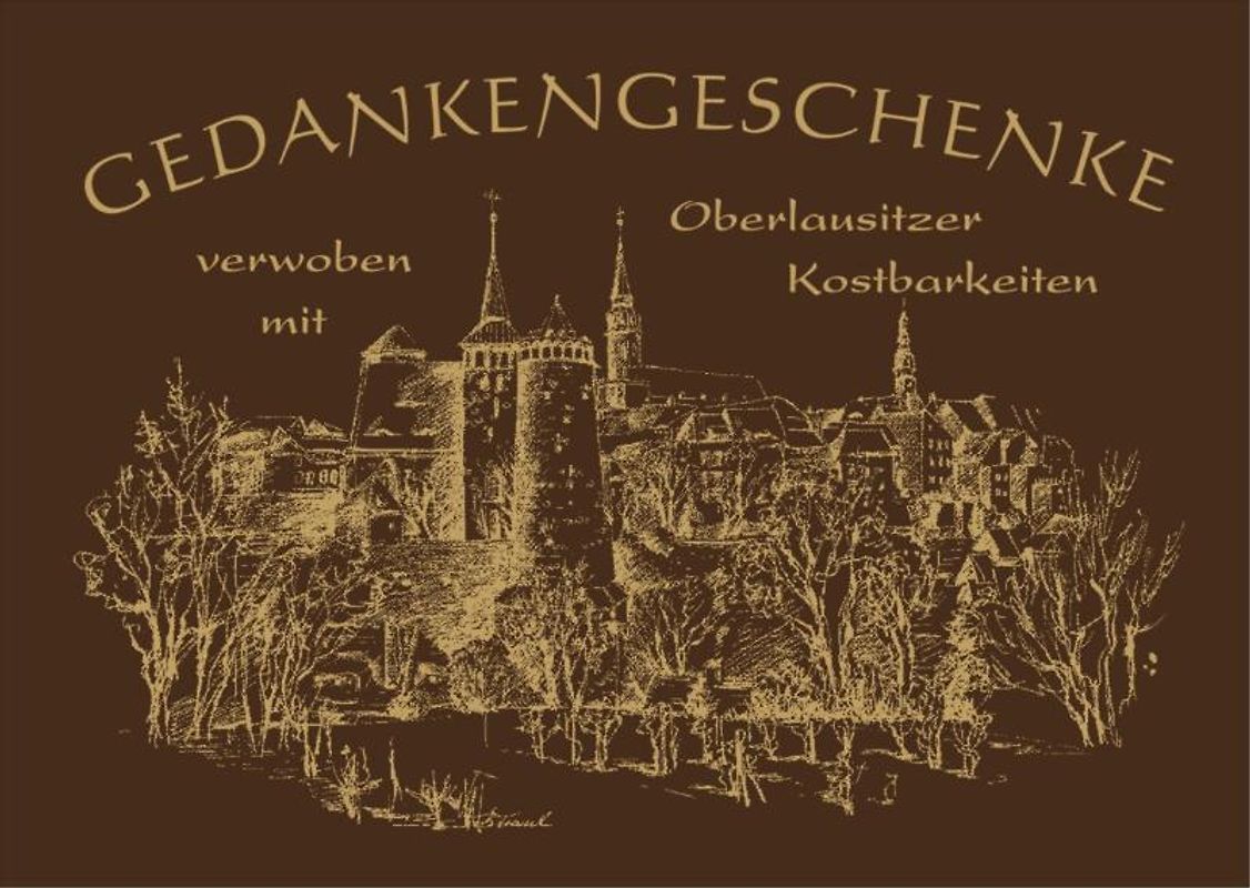 Gedankengeschenke - Verwoben mit Oberlausitzer Kostbarkeiten