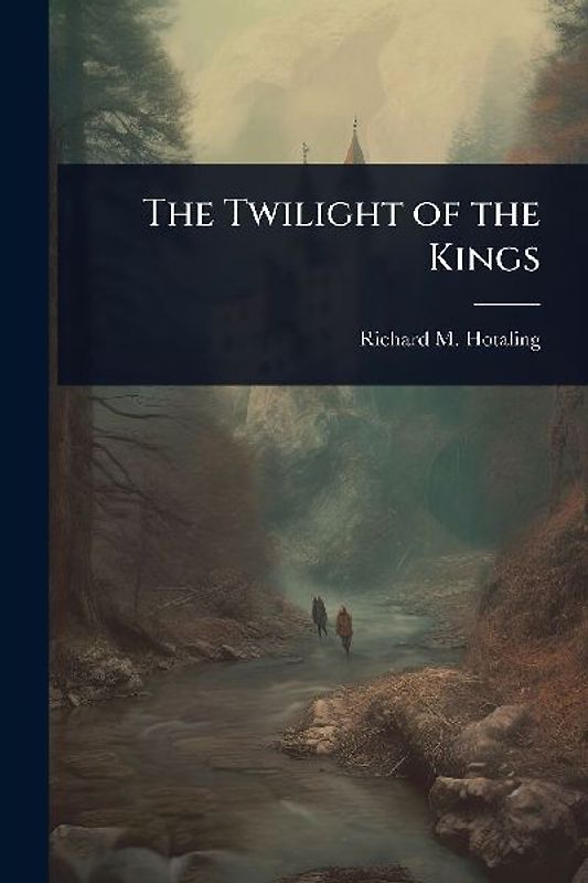 The Twilight of the Kings