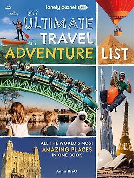 Lonely Planet Kids Your Ultimate Travel Adventure List
